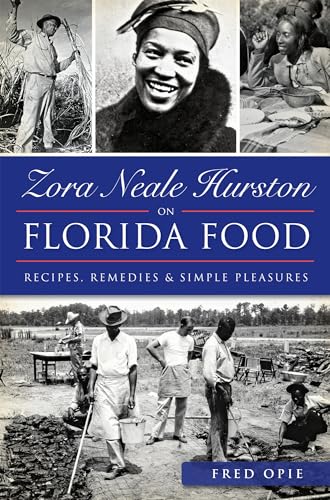 Stock image for Zora Neale Hurston on Florida Food:: Recipes, Remedies Simple Pleasures (American Palate) for sale by Goodwill of Colorado
