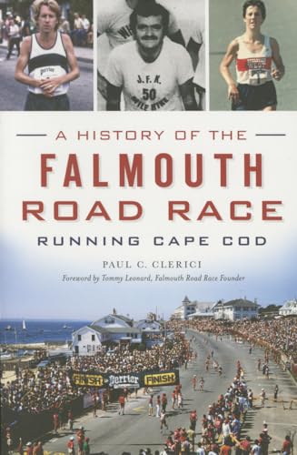 Beispielbild fr A History of the Falmouth Road Race: Running Cape Cod zum Verkauf von ThriftBooks-Dallas