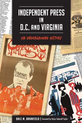 Stock image for Independent Press in D. C. and Virginia: : An Underground History for sale by Better World Books