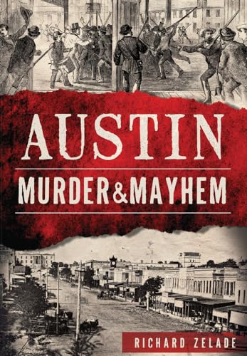 Imagen de archivo de Austin Murder & Mayhem a la venta por BooksRun