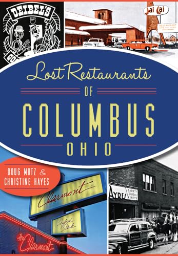 Stock image for Lost Restaurants of Columbus, Ohio for sale by SecondSale