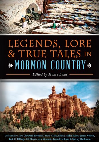 Imagen de archivo de Legends, Lore and True Tales in Mormon Country (American Legends) a la venta por Hawking Books