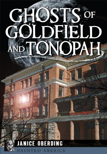 Stock image for Ghosts of Goldfield and Tonopah (Haunted America) for sale by HPB-Emerald