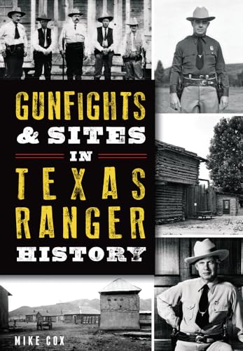 Beispielbild fr Gunfights &amp; Sites in Texas Ranger History zum Verkauf von Blackwell's