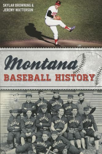 9781626199828: Montana Baseball History (Sports)