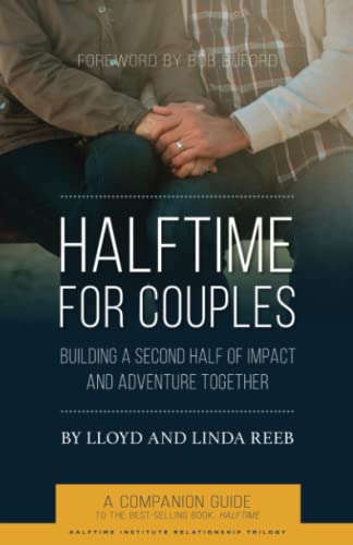 Stock image for Halftime for Couples: Building a Second Half of Impact and Adventure Together (Relationship Trilogy Resources by Halftime Institute) for sale by GF Books, Inc.