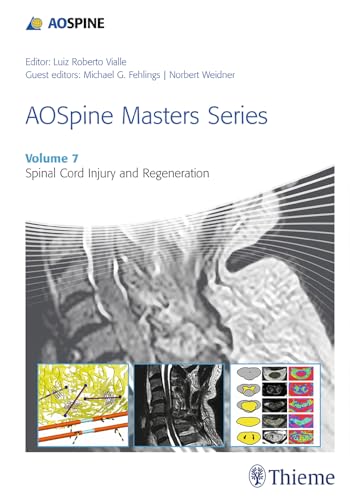 9781626232273: AOSpine Masters Series, Volume 7: Spinal Cord Injury and Regeneration
