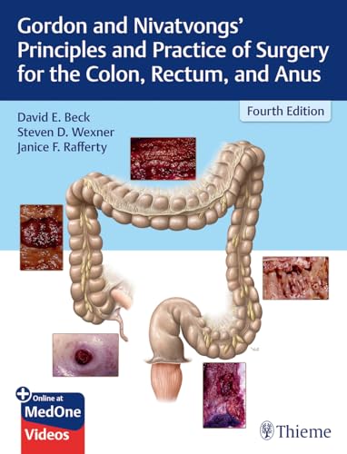 9781626234291: Gordon and Nivatvongs' Principles and Practice of Surgery for the Colon, Rectum, and Anus