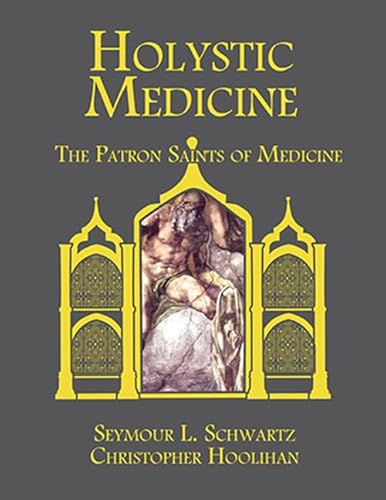 9781626235816: Holystic Medicine: The Patron Saints of Medicine