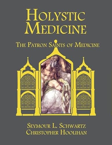 Stock image for Holystic Medicine: The Patron Saints of Medicine for sale by Books Puddle