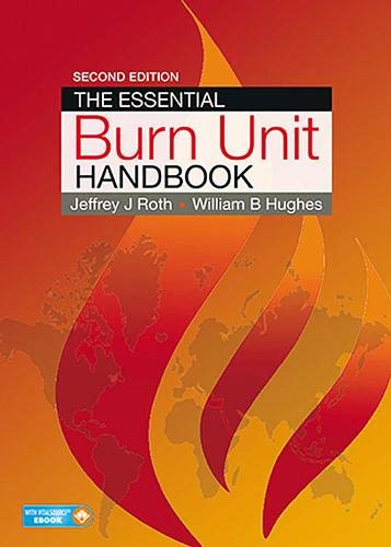 Imagen de archivo de The Essential Burn Unit Handbook a la venta por Marches Books