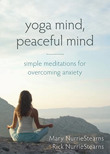 Stock image for Yoga Mind, Peaceful Mind : Simple Meditations for Overcoming Anxiety for sale by Better World Books: West