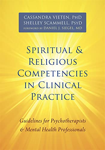 Stock image for Spiritual and Religious Competencies in Clinical Practice: Guidelines for Psychotherapists and Mental Health Professionals for sale by GF Books, Inc.