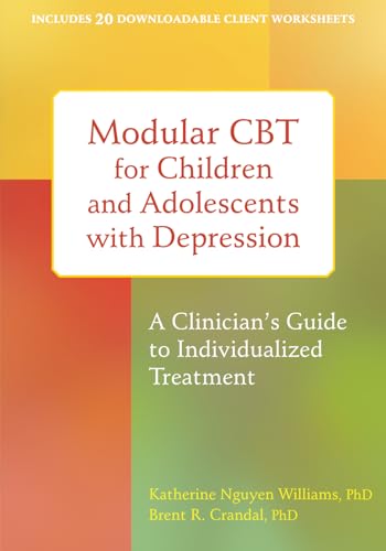 Stock image for Modular CBT for Children and Adolescents with Depression: A Clinician's Guide to Individualized Treatment for sale by SecondSale