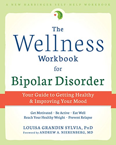 Imagen de archivo de The Wellness Workbook for Bipolar Disorder: Your Guide to Getting Healthy & Improving Your Mood a la venta por BOOKWEST