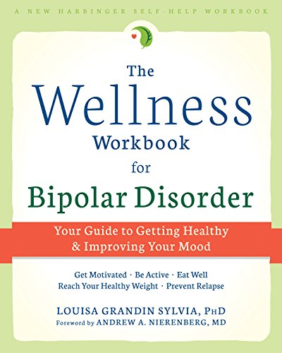 Stock image for The Wellness Workbook for Bipolar Disorder: Your Guide to Getting Healthy & Improving Your Mood for sale by BOOKWEST