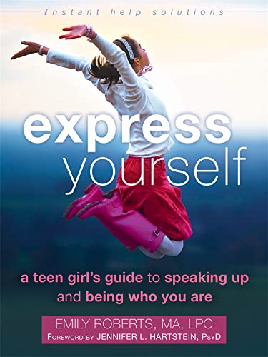 Stock image for Express Yourself: A Teen Girl's Guide to Speaking Up and Being Who You Are for sale by ThriftBooks-Atlanta