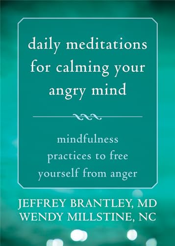 9781626251670: Daily Meditations for Calming Your Angry Mind: Mindfulness Practices to Free Yourself from Anger