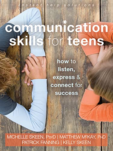 Beispielbild fr Communication Skills for Teens: How to Listen, Express, and Connect for Success (The Instant Help Solutions Series) zum Verkauf von Half Price Books Inc.
