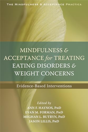 Beispielbild fr Mindfulness and Acceptance for Treating Eating Disorders and Weight Concerns zum Verkauf von Blackwell's