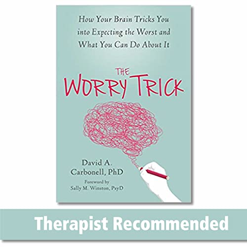 Stock image for The Worry Trick: How Your Brain Tricks You into Expecting the Worst and What You Can Do About It for sale by WorldofBooks