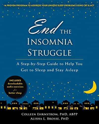 9781626253438: End the Insomnia Struggle: A Step-by-Step Guide to Help You Get to Sleep and Stay Asleep