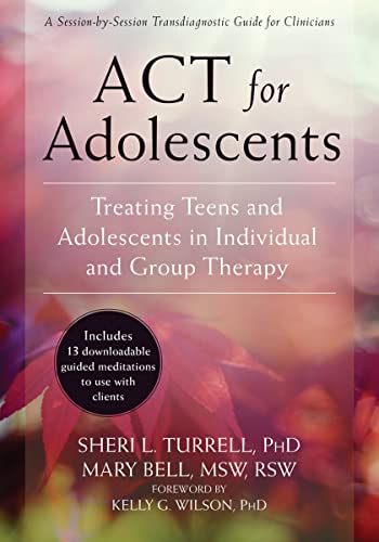 Stock image for ACT for Adolescents: Treating Teens and Adolescents in Individual and Group Therapy for sale by Blue Vase Books