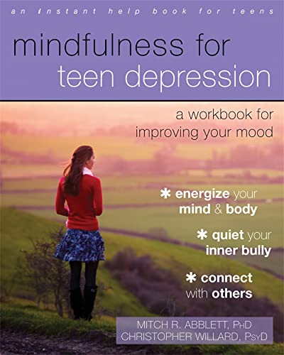 Beispielbild fr Mindfulness for Teen Depression: A Workbook for Improving Your Mood zum Verkauf von Blue Vase Books