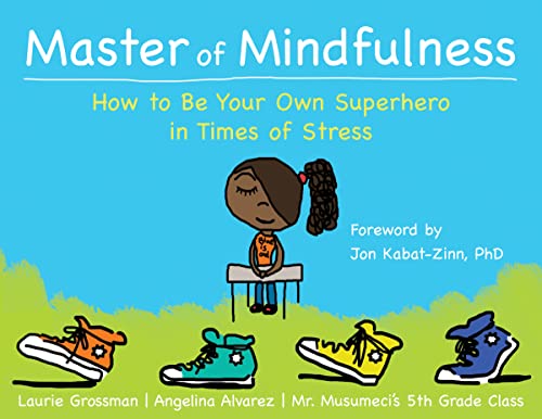 Imagen de archivo de Master of Mindfulness: How to Be Your Own Superhero in Times of Stress a la venta por SecondSale
