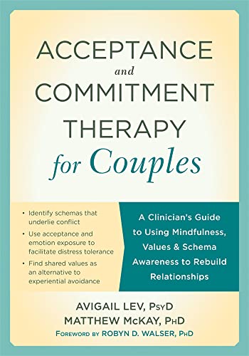 Beispielbild fr Acceptance and Commitment Therapy for Couples: A Clinician's Guide to Using Mindfulness, Values, and Schema Awareness to Rebuild Relationships zum Verkauf von GoldBooks