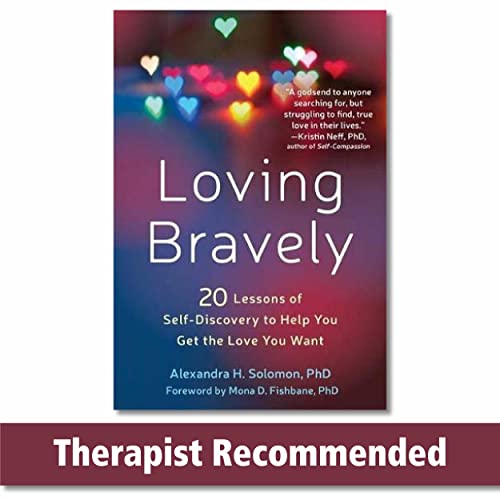 Stock image for Loving Bravely: Twenty Lessons of Self-Discovery to Help You Get the Love You Want for sale by Ergodebooks