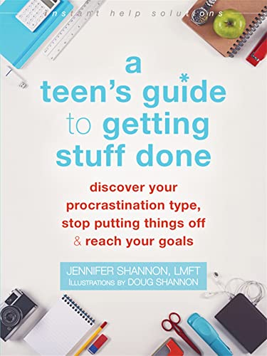 Stock image for A Teen's Guide to Getting Stuff Done: Discover Your Procrastination Type, Stop Putting Things Off, and Reach Your Goals (The Instant Help Solutions Series) for sale by GF Books, Inc.