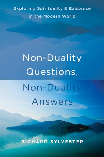 9781626258181: Non-Duality Questions, Non-Duality Answers: Exploring Spirituality and Existence in the Modern World