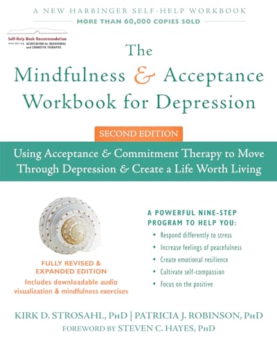 Stock image for The Mindfulness and Acceptance Workbook for Depression: Using Acceptance and Commitment Therapy to Move Through Depression and Create a Life Worth Living (A New Harbinger Self-Help Workbook) for sale by Goodwill Books