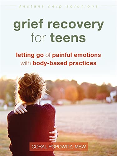 Imagen de archivo de Grief Recovery for Teens: Letting Go of Painful Emotions with Body-Based Practices a la venta por ThriftBooks-Dallas