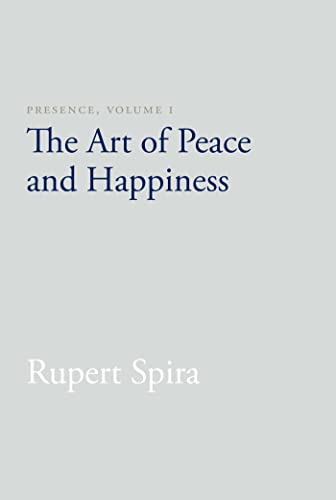 Beispielbild fr Presence, Volume I: The Art of Peace and Happiness zum Verkauf von BooksRun