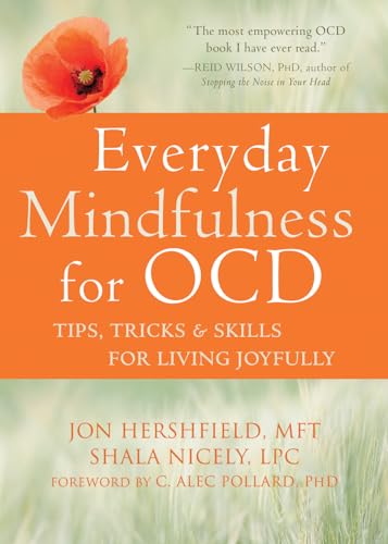 Beispielbild fr Everyday Mindfulness for OCD: Tips, Tricks, and Skills for Living Joyfully zum Verkauf von WorldofBooks