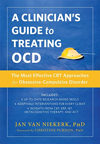 

Clinician's Guide to Treating OCD : The Most Effective CBT Approaches for Obsessive-Compulsive Disorder