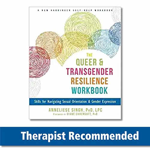 Stock image for The Queer and Transgender Resilience Workbook: Skills for Navigating Sexual Orientation and Gender Expression for sale by Revaluation Books