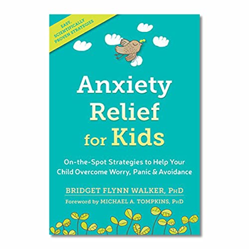 9781626259539: Anxiety Relief for Kids: On-the-Spot Strategies to Help Your Child Overcome Worry, Panic, and Avoidance
