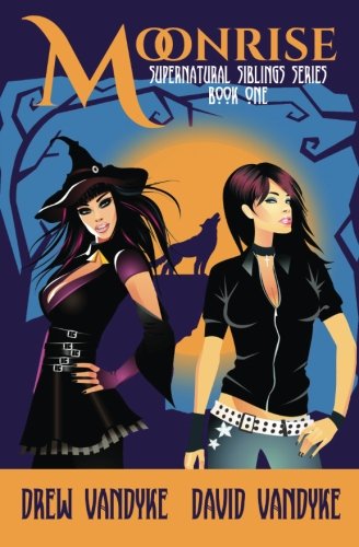 Beispielbild fr MoonRise: A Quirky, Snarky Urban Fantasy: Volume 1 (Supernatural Siblings) zum Verkauf von Revaluation Books