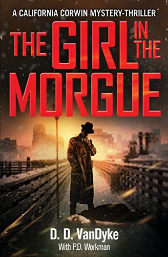 Stock image for The Girl In The Morgue: Volume 4 (Cal Corwin Private Eye Series) for sale by Revaluation Books