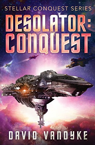 Beispielbild fr Desolator: Conquest (Stellar Conquest Series) zum Verkauf von Revaluation Books