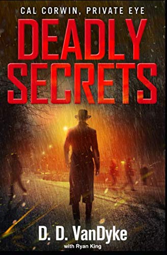 Stock image for Deadly Secrets: A Cal Corwin Mystery Suspense Thriller (Cal Corwin, Private Eye) for sale by Revaluation Books