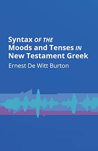 9781626309937: Syntax of the Moods and Tenses in New Testament Greek