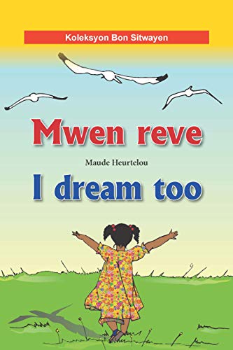 Beispielbild fr Mwen reve I dream too (Bilingual English-Haitian Creole) (Creole Edition) zum Verkauf von ThriftBooks-Atlanta