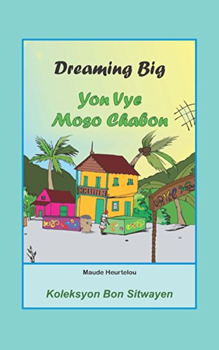 Beispielbild fr Dreaming Big / Yon Vye Moso Chabon (Bilingual English-Haitian Creole) (Creole Edition) zum Verkauf von Books Unplugged