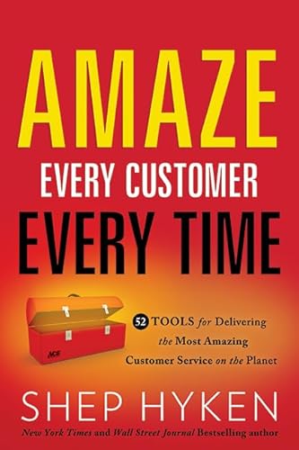 Imagen de archivo de Amaze Every Customer Every Time: 52 Tools for Delivering the Most Amazing Customer Service on the Planet a la venta por Goodwill of Colorado