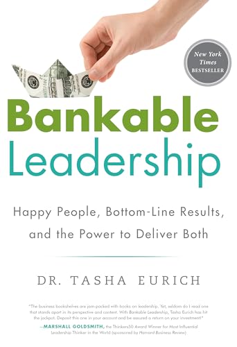 Beispielbild fr Bankable Leadership : Happy People, Bottom-Line Results, and the Power to Deliver Both zum Verkauf von Better World Books