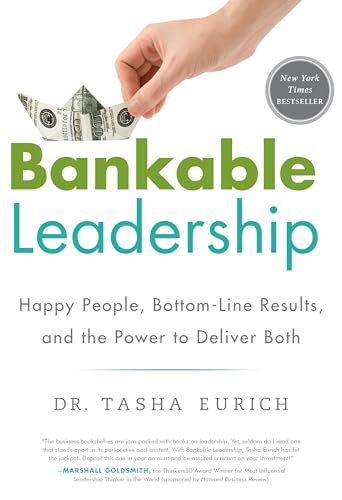 Stock image for Bankable Leadership : Happy People, Bottom-Line Results, and the Power to Deliver Both for sale by SecondSale